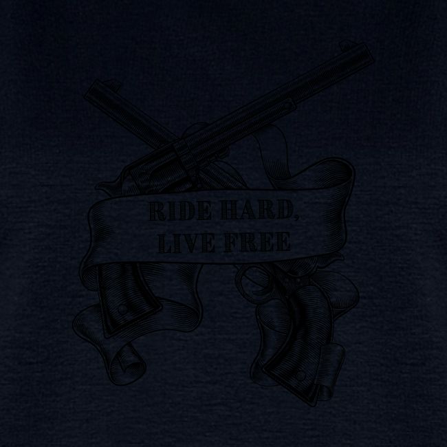 Ride Hard Live Free