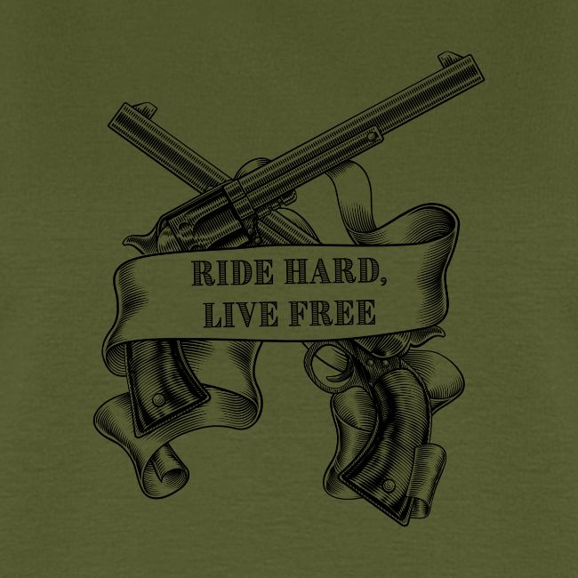 Ride Hard Live Free