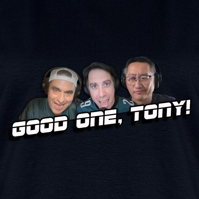 GOOD ONE, TONY! (no glow)