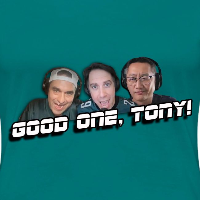 GOOD ONE, TONY! (no glow)