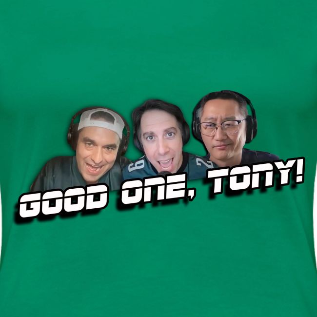 GOOD ONE, TONY! (no glow)