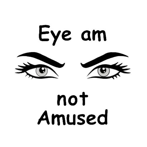 Eye am not Amused - Women's Premium T-Shirt