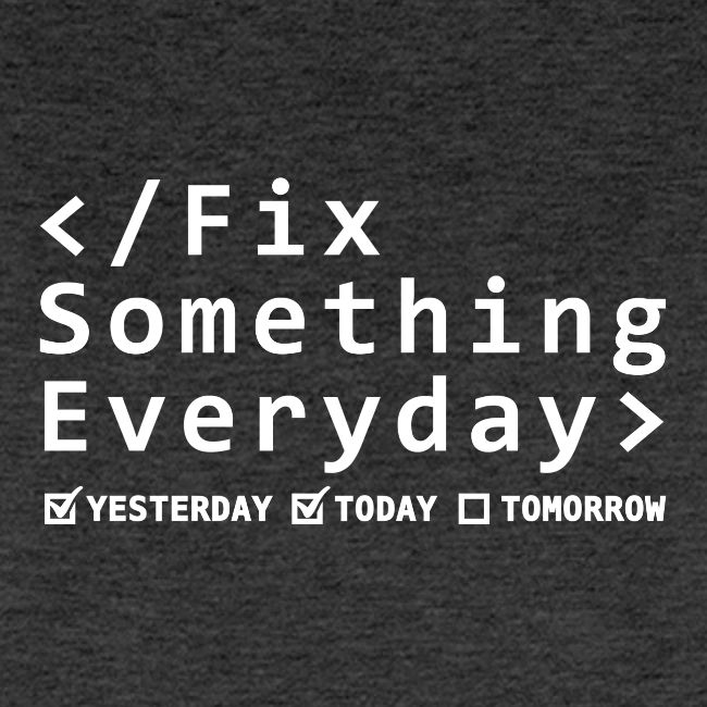 Fix Something Everyday