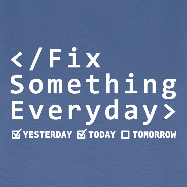 Fix Something Everyday