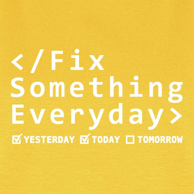 Fix Something Everyday