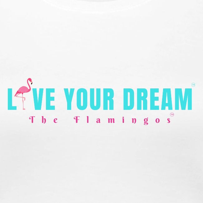 Live Your Dream w/Flamingo Bird