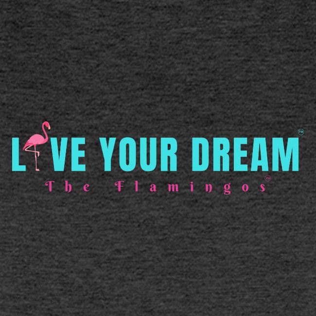 Live Your Dream w/Flamingo Bird