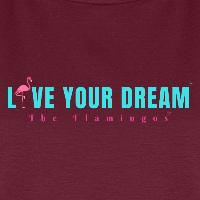 Live Your Dream w/Flamingo Bird