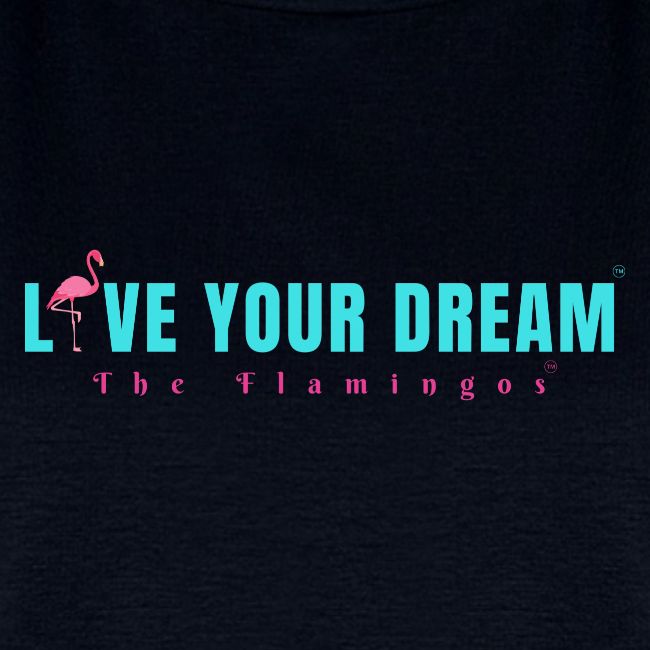 Live Your Dream w/Flamingo Bird