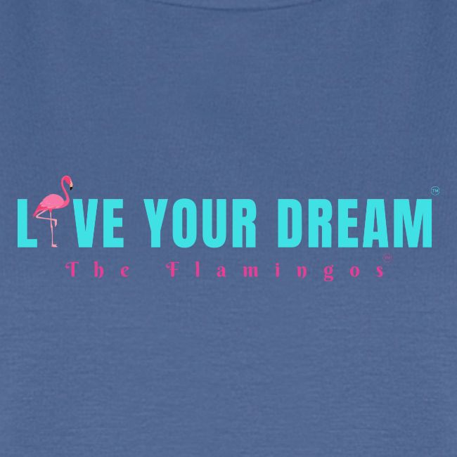 Live Your Dream w/Flamingo Bird