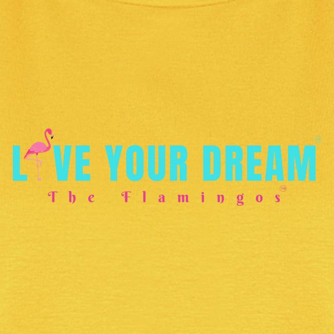 Live Your Dream w/Flamingo Bird