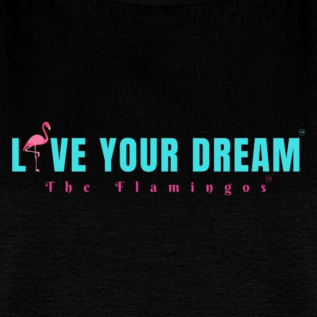 Live Your Dream w/Flamingo Bird