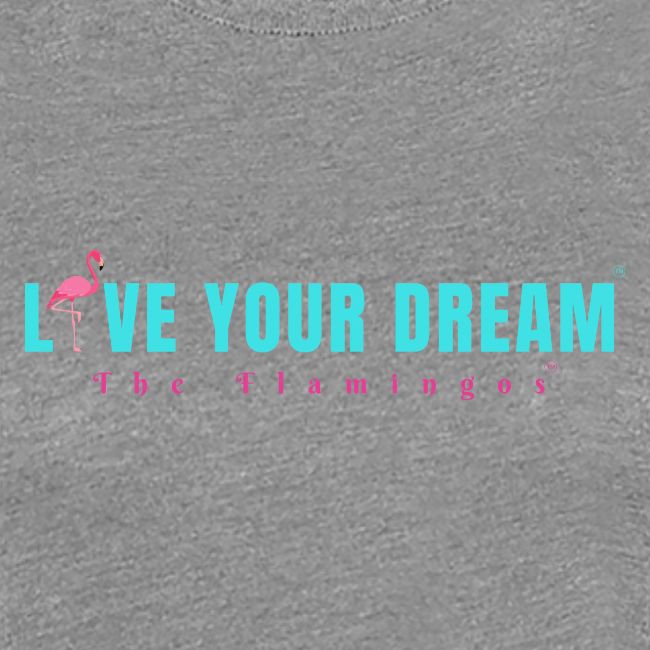 Live Your Dream w/Flamingo Bird