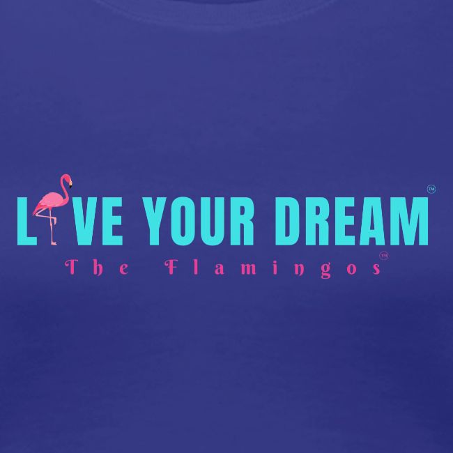 Live Your Dream w/Flamingo Bird