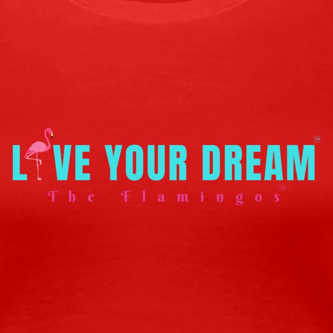 Live Your Dream w/Flamingo Bird