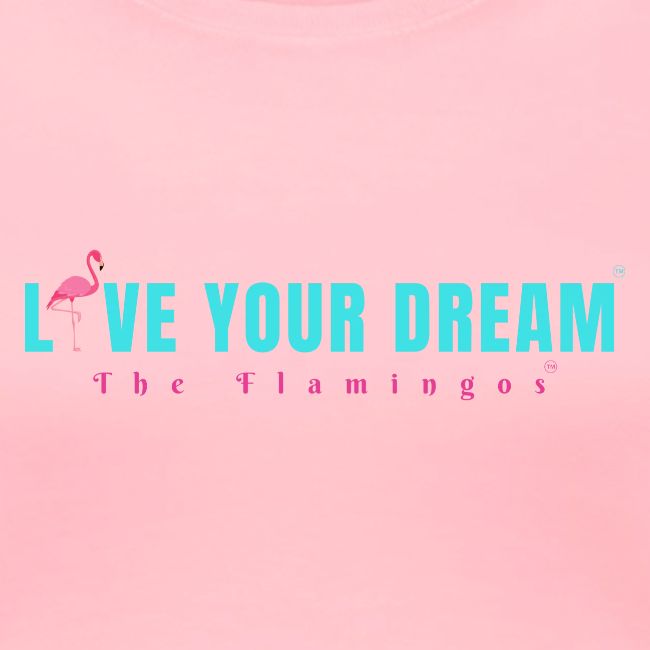Live Your Dream w/Flamingo Bird
