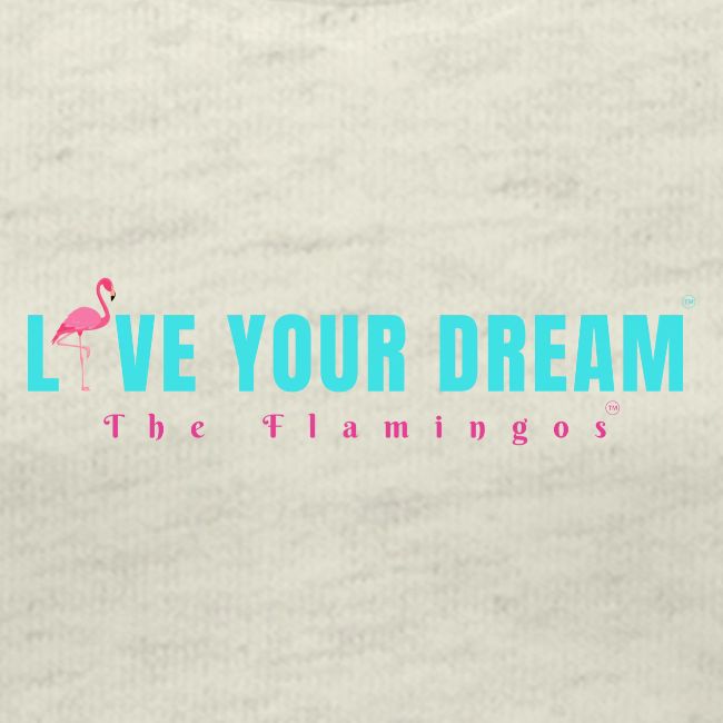 Live Your Dream w/Flamingo Bird