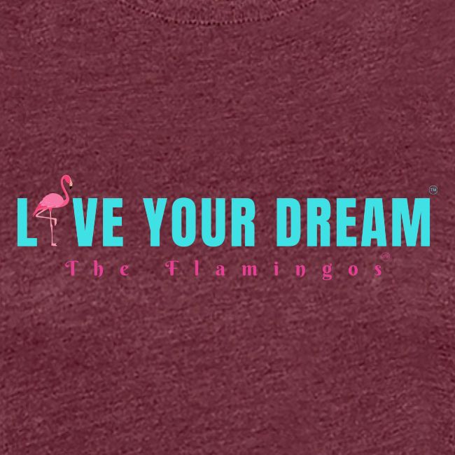 Live Your Dream w/Flamingo Bird