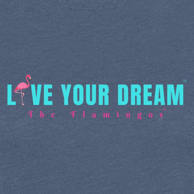 Live Your Dream w/Flamingo Bird