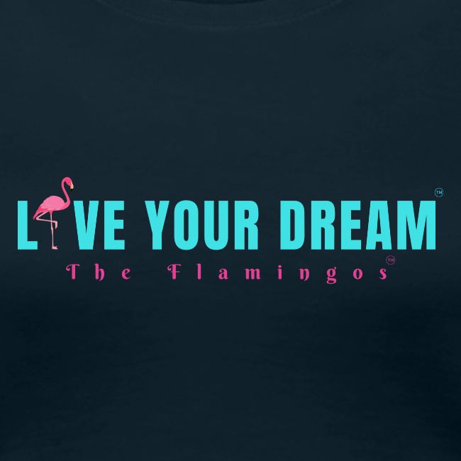 Live Your Dream w/Flamingo Bird