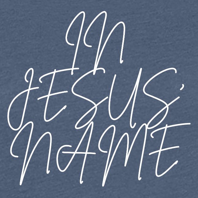 IN JESUS NAME