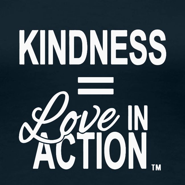 Kindness is love in action