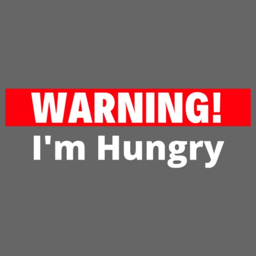 Warning I'm Hungry - Women's Premium T-Shirt