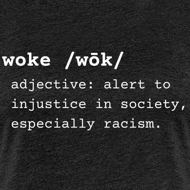 Definition of "woke"