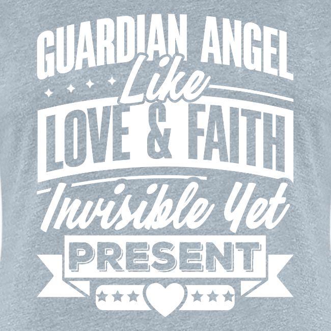 Guardian Angel Like Love and Faith