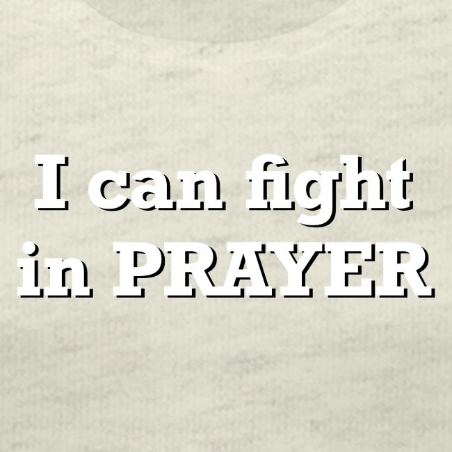 Freedom Now: I can fight in PRAYER