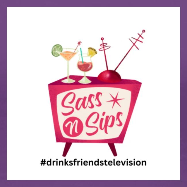 sassnsips com drinksfriendstelevision