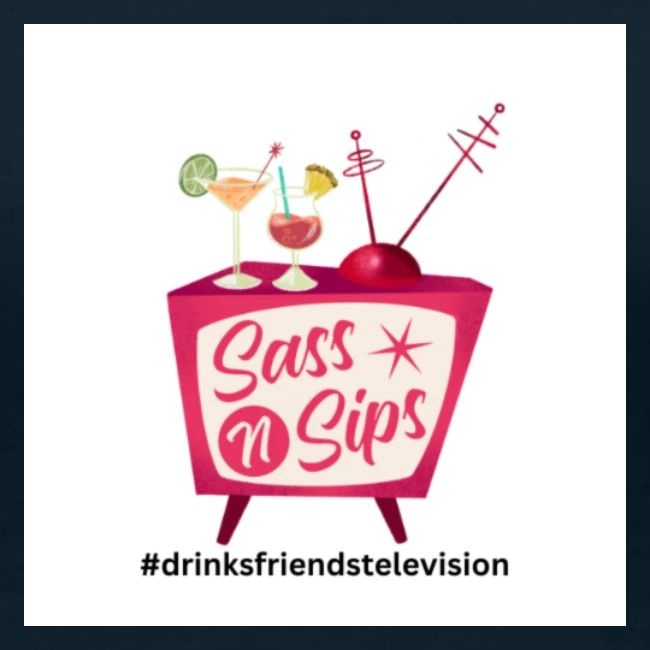 sassnsips com drinksfriendstelevision