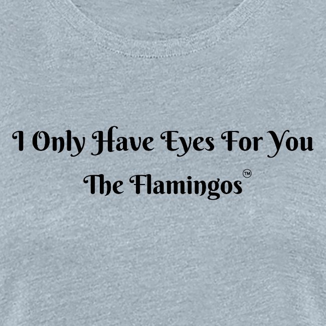 I Only Have Eyes For You/ All Black Letters