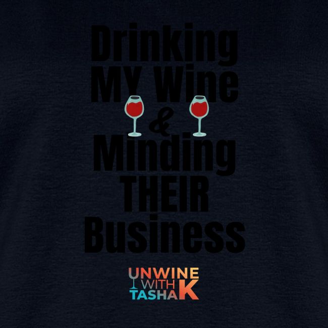 Drinking my wine black