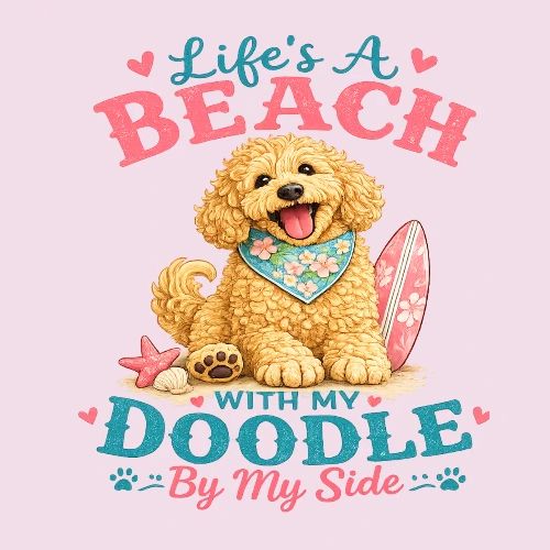 Life's A Beach With My Doodle By My Side - Women's Premium T-Shirt