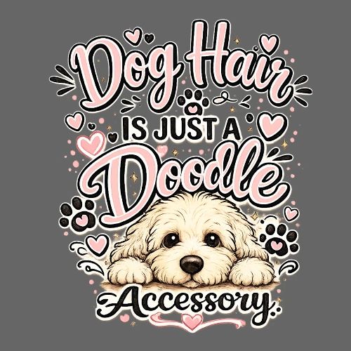 Dog Hair Is Just a Doodle Accessory - Women's Premium T-Shirt