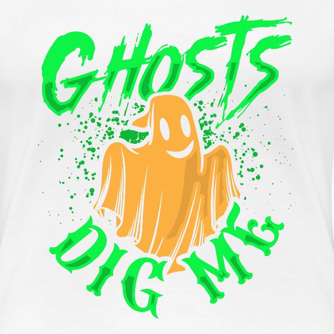 Ghosts Dig Me
