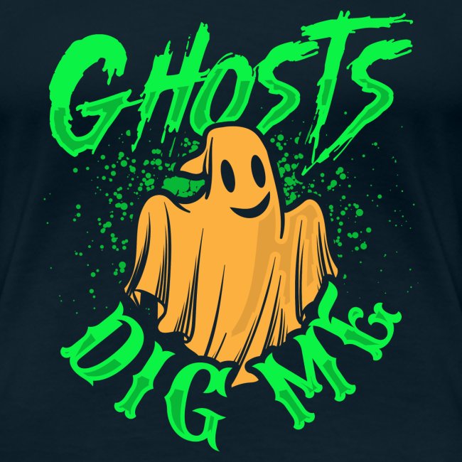 Ghosts Dig Me
