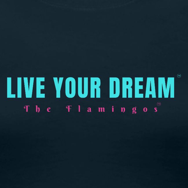 Live Your Dream