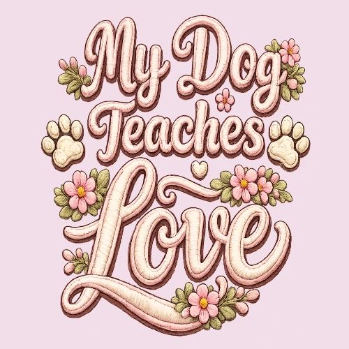 My Dog Teaches Love Faux Embroidery Style - Women's Premium T-Shirt