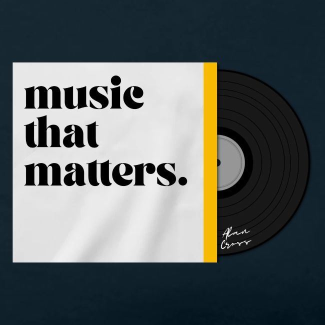 MUSIC THAT MATTERS #2 - ALAN CROSS