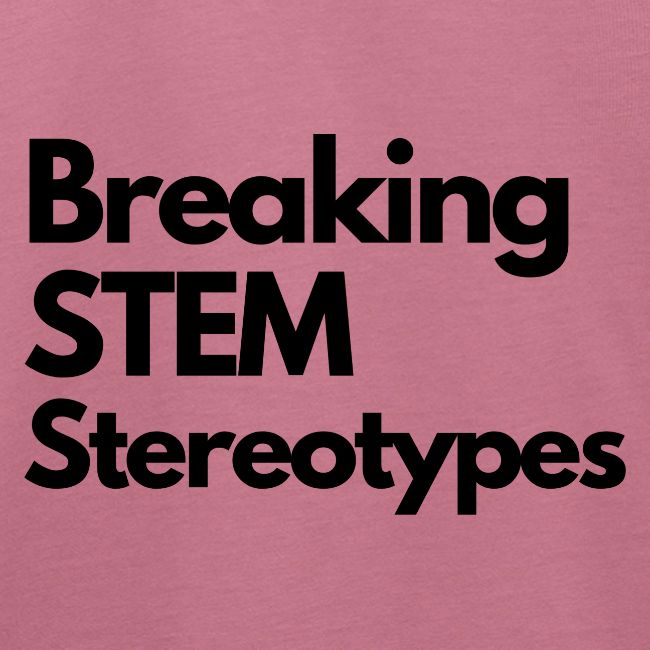 Breaking STEM Stereotypes