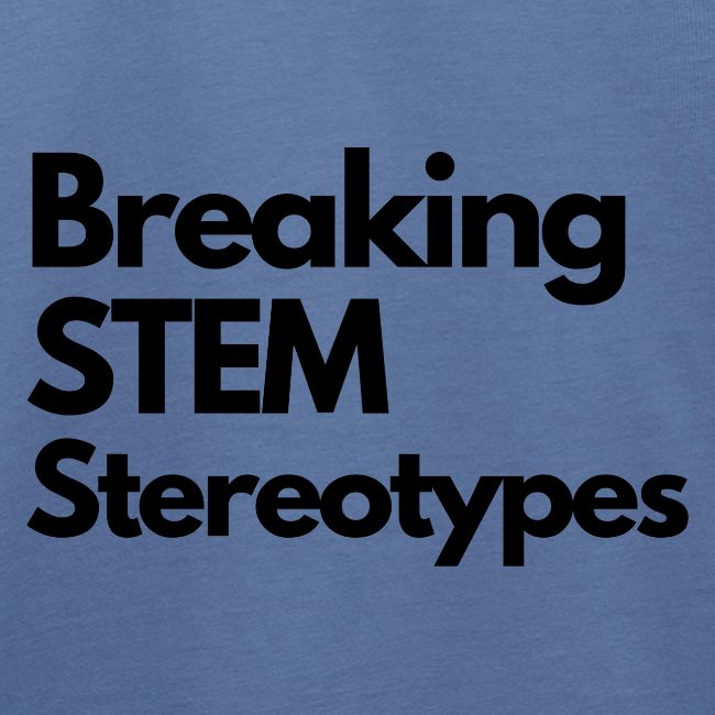 Breaking STEM Stereotypes
