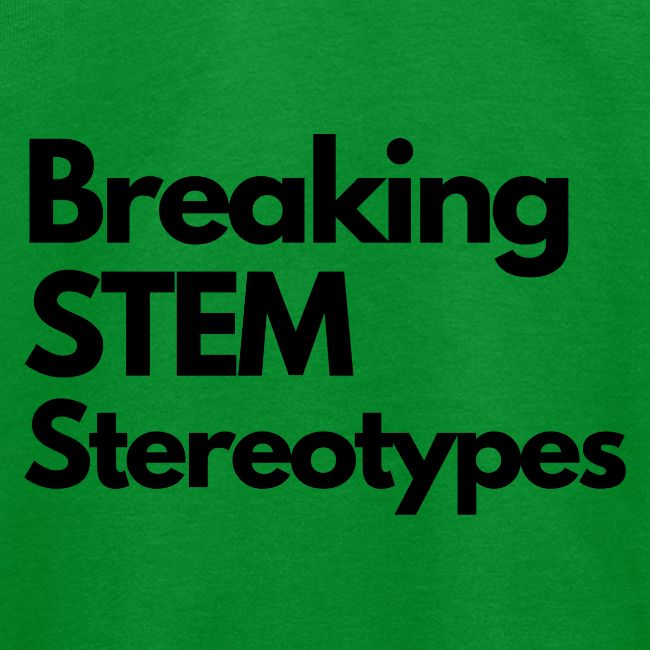 Breaking STEM Stereotypes