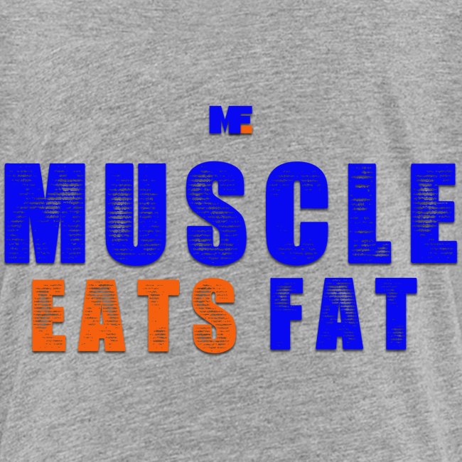 Muscle Eats Fat (NYK Edition)