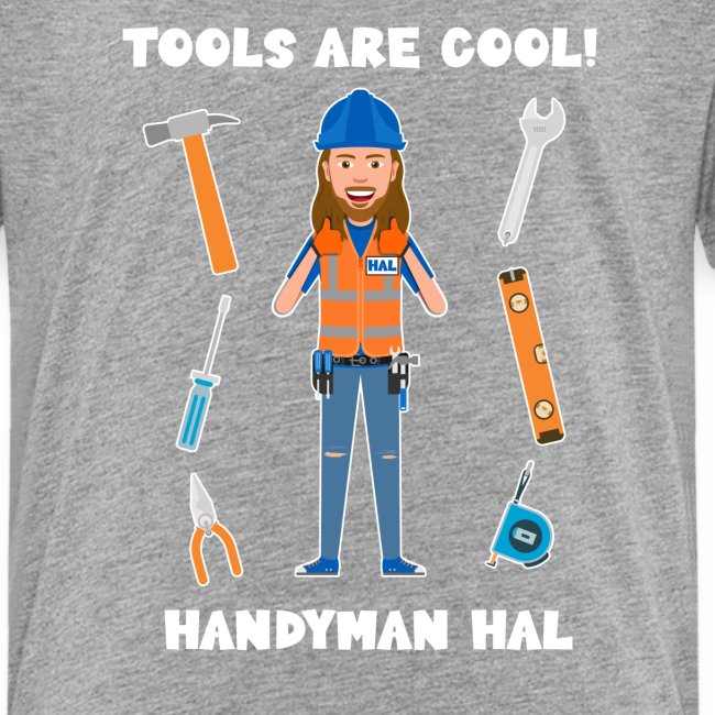 Handyman Hal Tools are Cool!