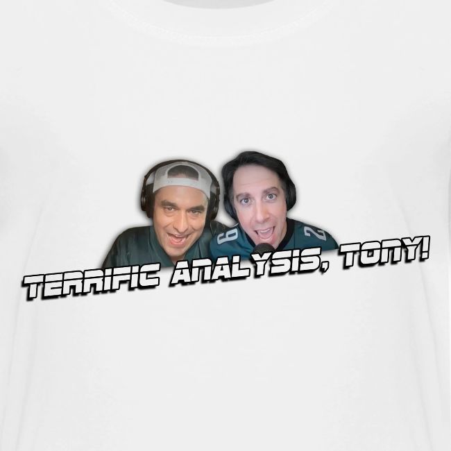 TERRIFIC ANALYSIS, TONY! (WITH GLOW)