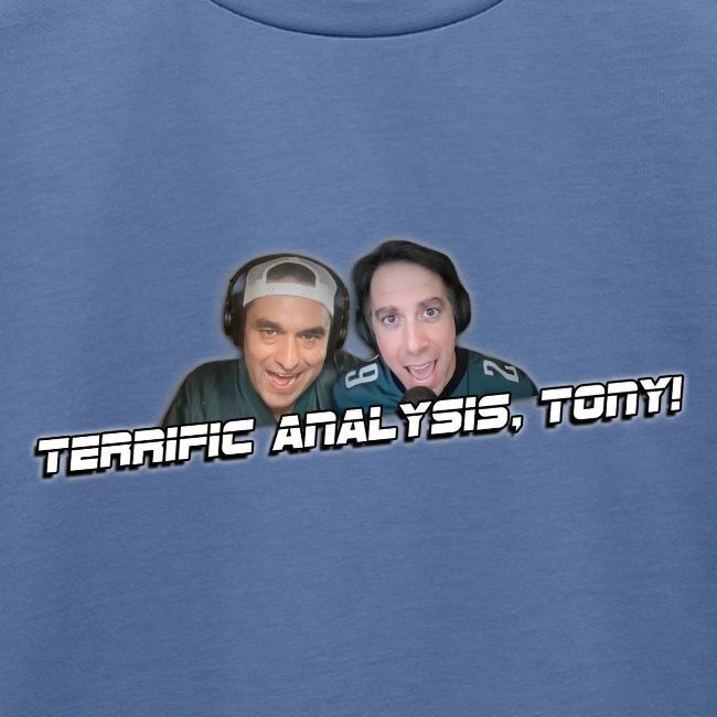 TERRIFIC ANALYSIS, TONY! (WITH GLOW)