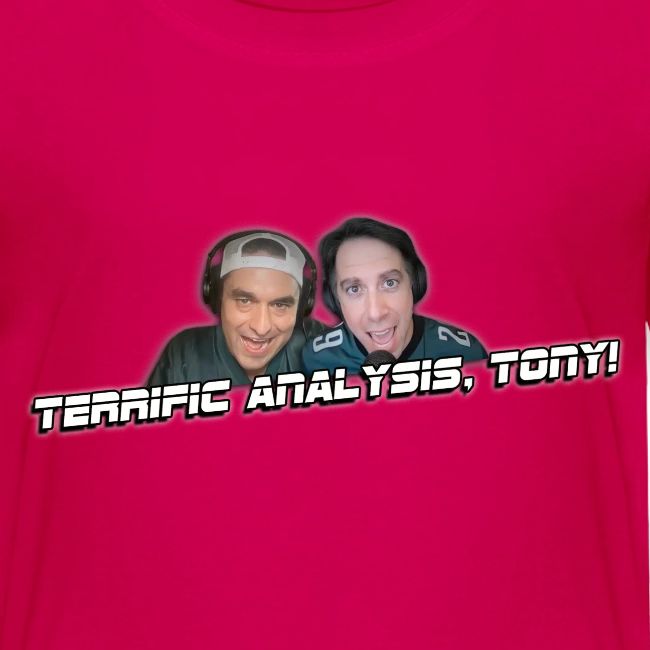 TERRIFIC ANALYSIS, TONY! (WITH GLOW)