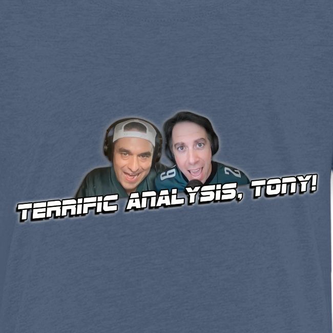 TERRIFIC ANALYSIS, TONY! (WITH GLOW)